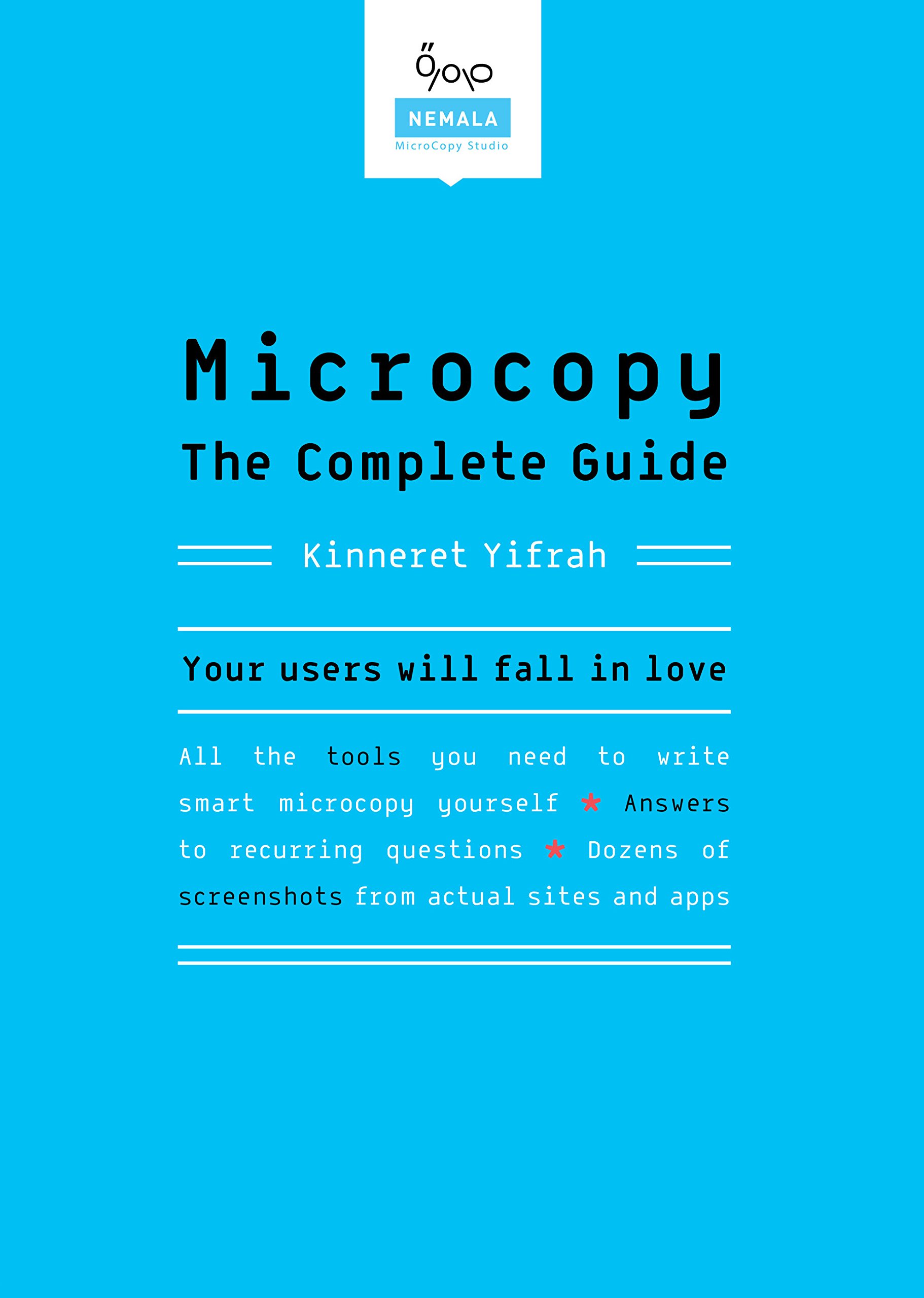 Microcopy: The Complete Guide (1st edition, a new edition is available)