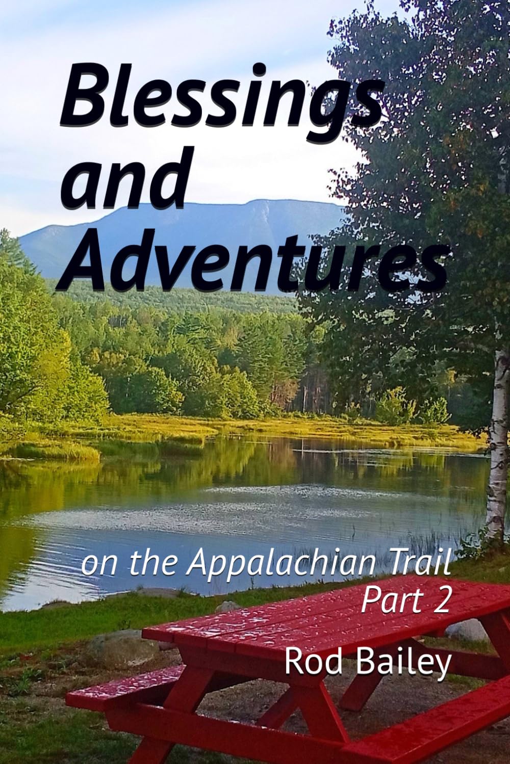 Blessings and Adventures, on the Appalachian Trail: Part 2