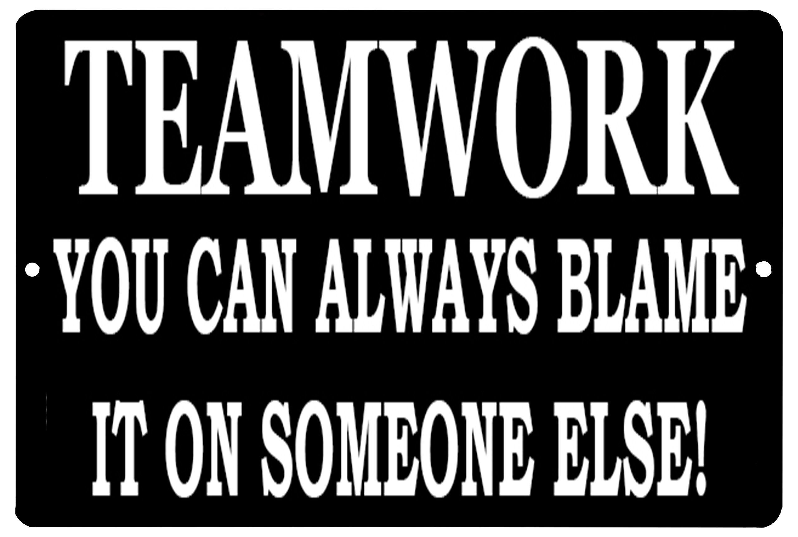 Metal Tin Sign Funny Work Office House Wall Decor Backyard Bar Patio Porch Farmhouse Indoor/Outdoor Vintage Sign Bar Teamwork Blame Someone Else 8 X 12 Inch