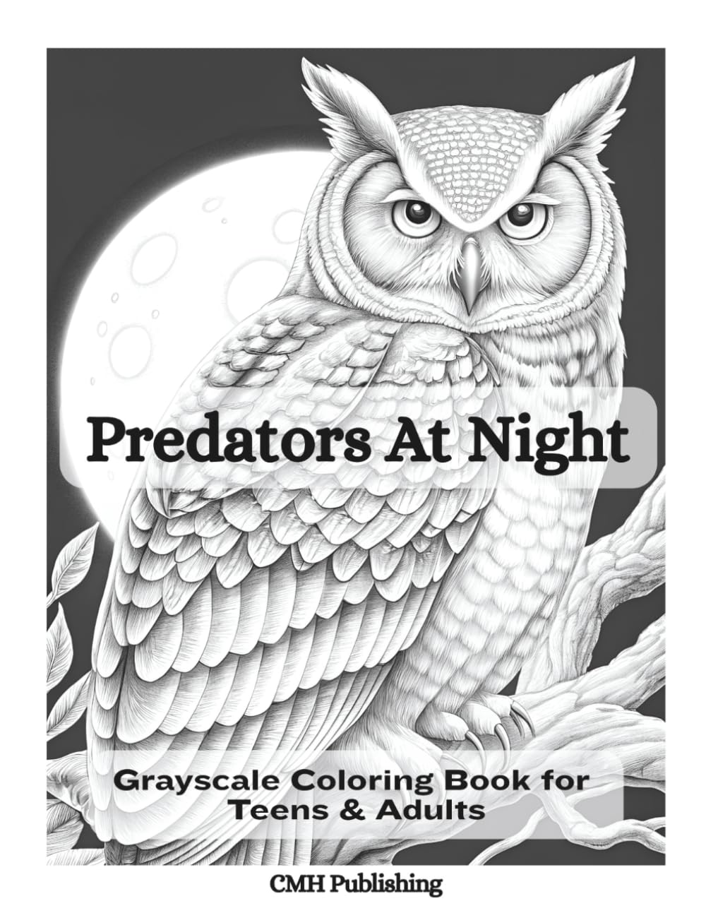 Predators at Night: Grayscale Coloring Book for Teens & Adults