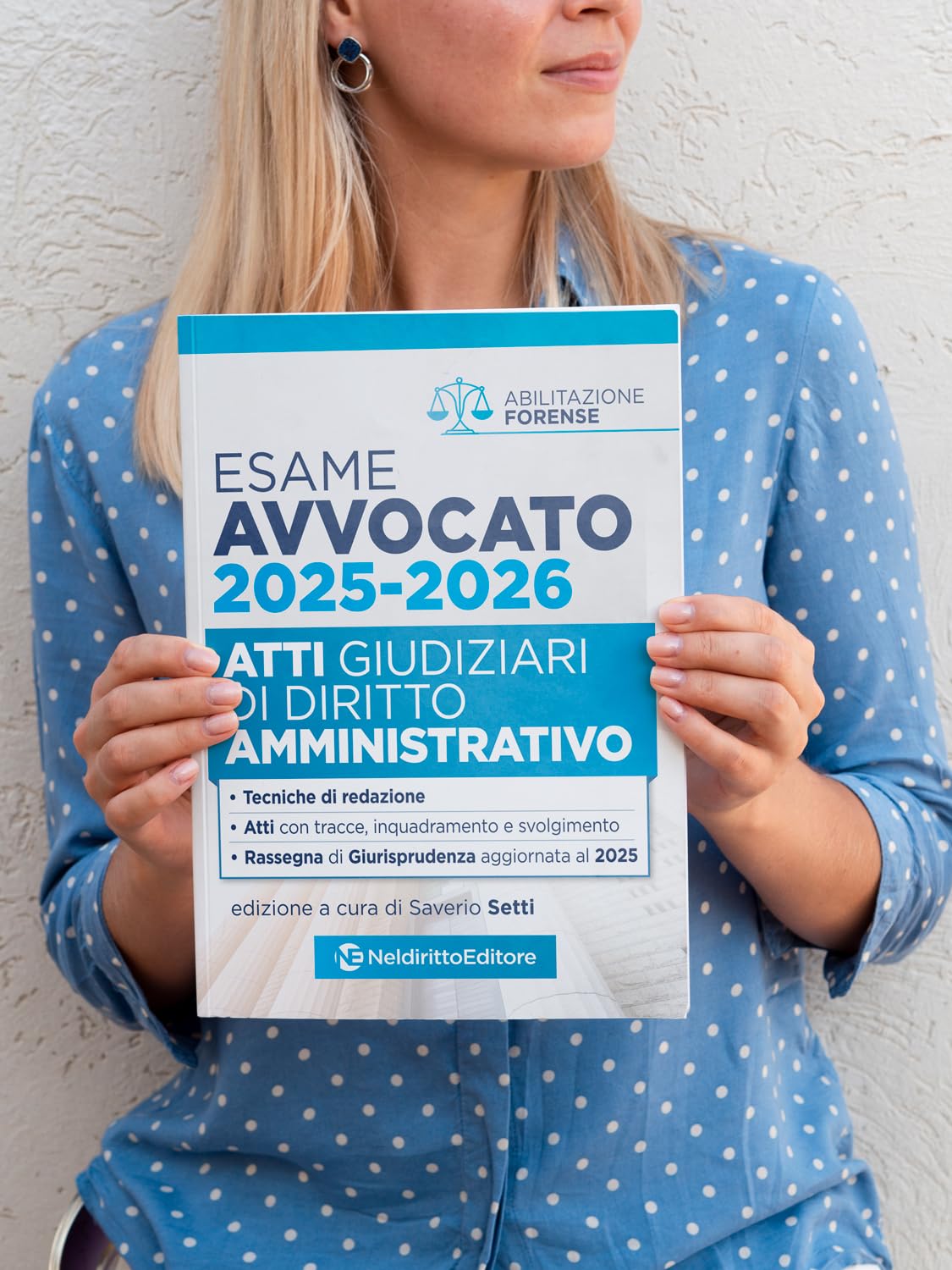 Atti di diritto Amministrativo per l'esame di avvocato 2025-2026, con esempi di atti svolti e tecniche di redazione. Nuova ediz.