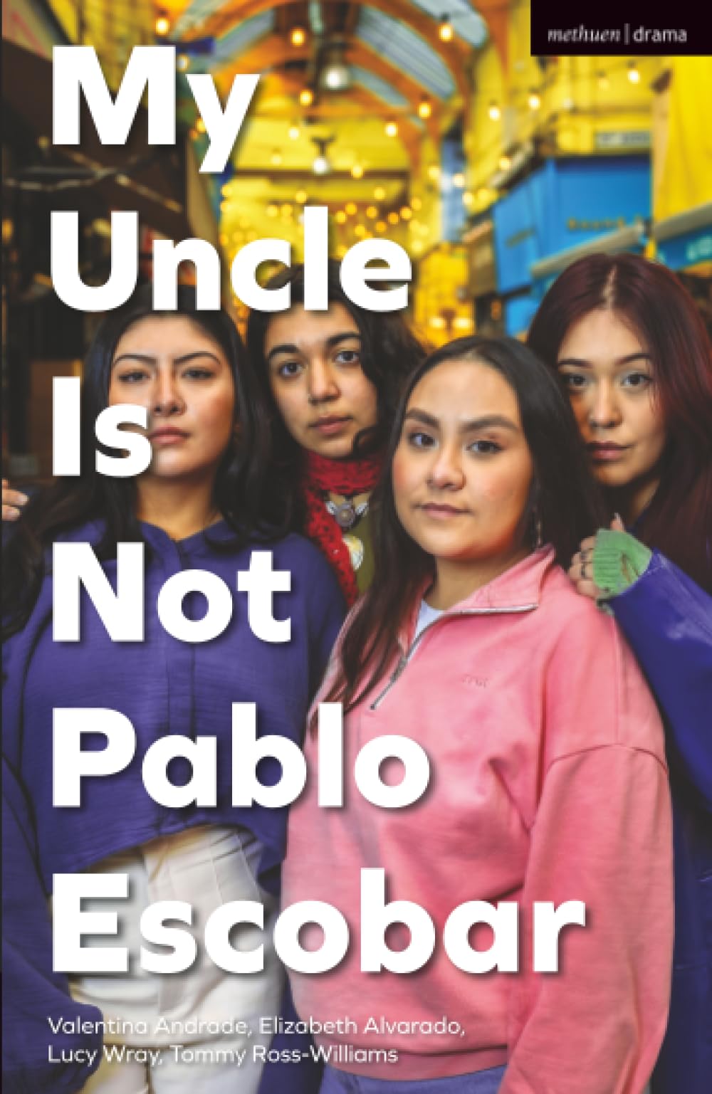My Uncle Is Not Pablo Escobar (Modern Plays)