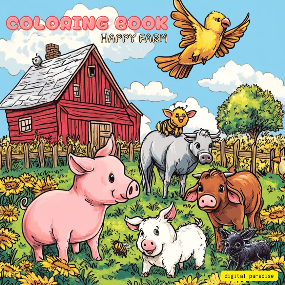 Happy Farm Coloring Book: Simple, Bold and Easy Designs For Both Adults and Kids: Funny Coloring Pages Farm Concept For Adults and Kids (Coloring ... Adults And Kids: Bold & Easy & Satisfying)