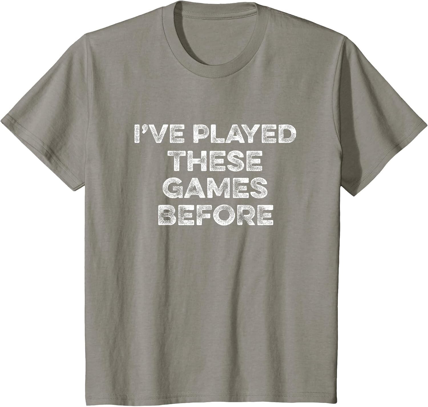 I've Played These Games Before Meme Game Funny Gamer Gaming T-Shirt