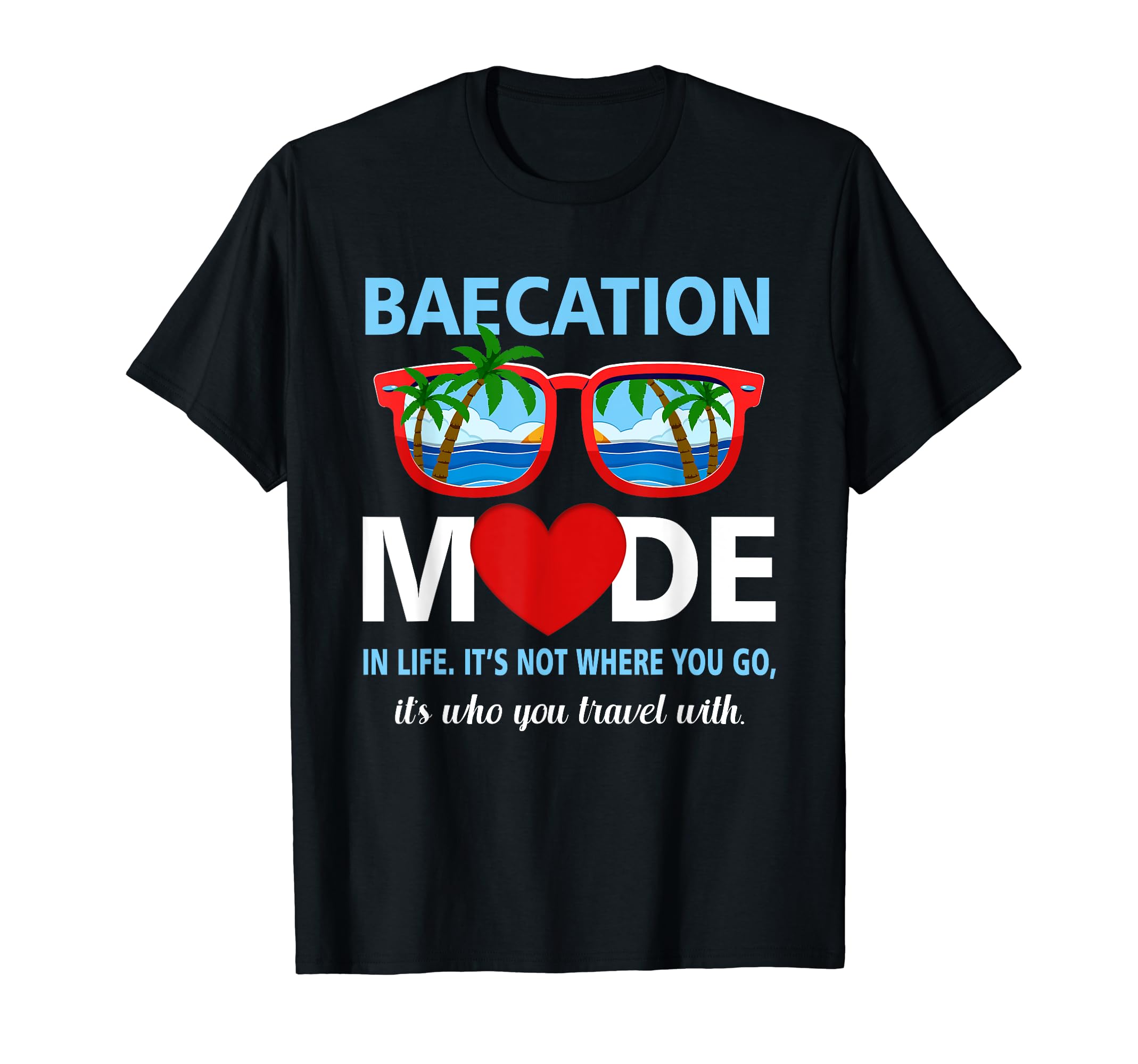 Couples Trip Summer Vacation Baecation Mode-VibesCouples Trip Matching Summer Vacation Baecation Mode-Vibes T-Shirt for Men WomenOEKO-TEX STANDARD 100