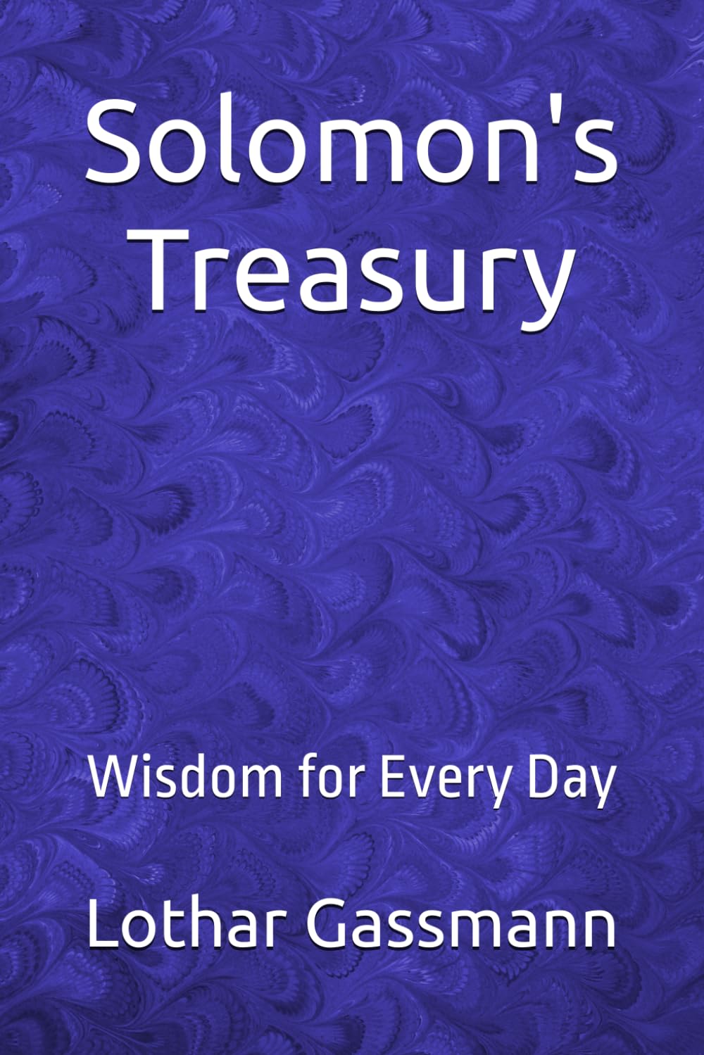 Solomon's Treasury: Wisdom for Every Day: 4 (Devotional Series)