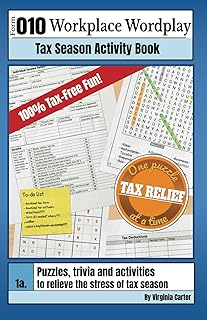 Workplace Wordplay Tax Season Activity Book: Puzzles, trivia and activities to relieve the stress of tax season