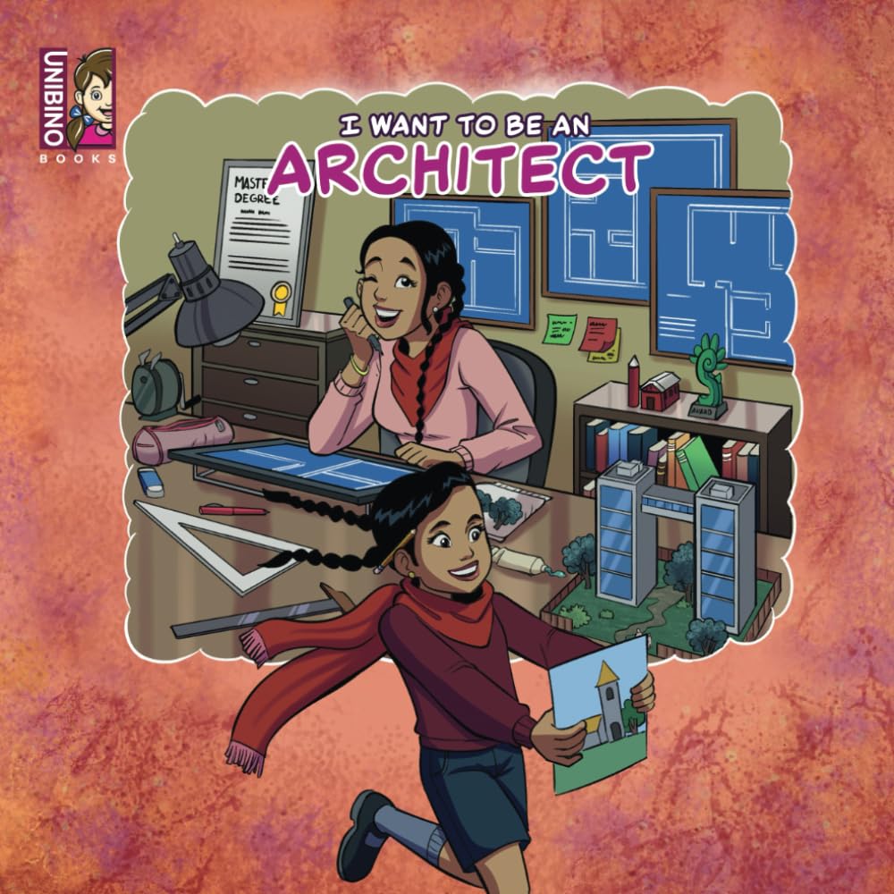 I Want To Be An Architect: Inspiring Creativity in Kids