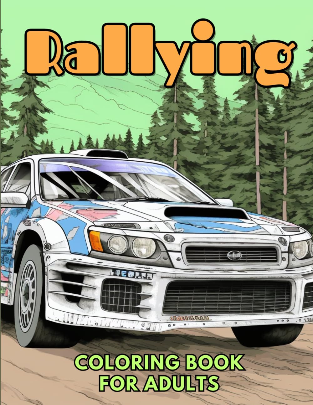Rallying: Coloring Book for Adults: Grayscale Images (Grayscale Coloring Books for Adults)