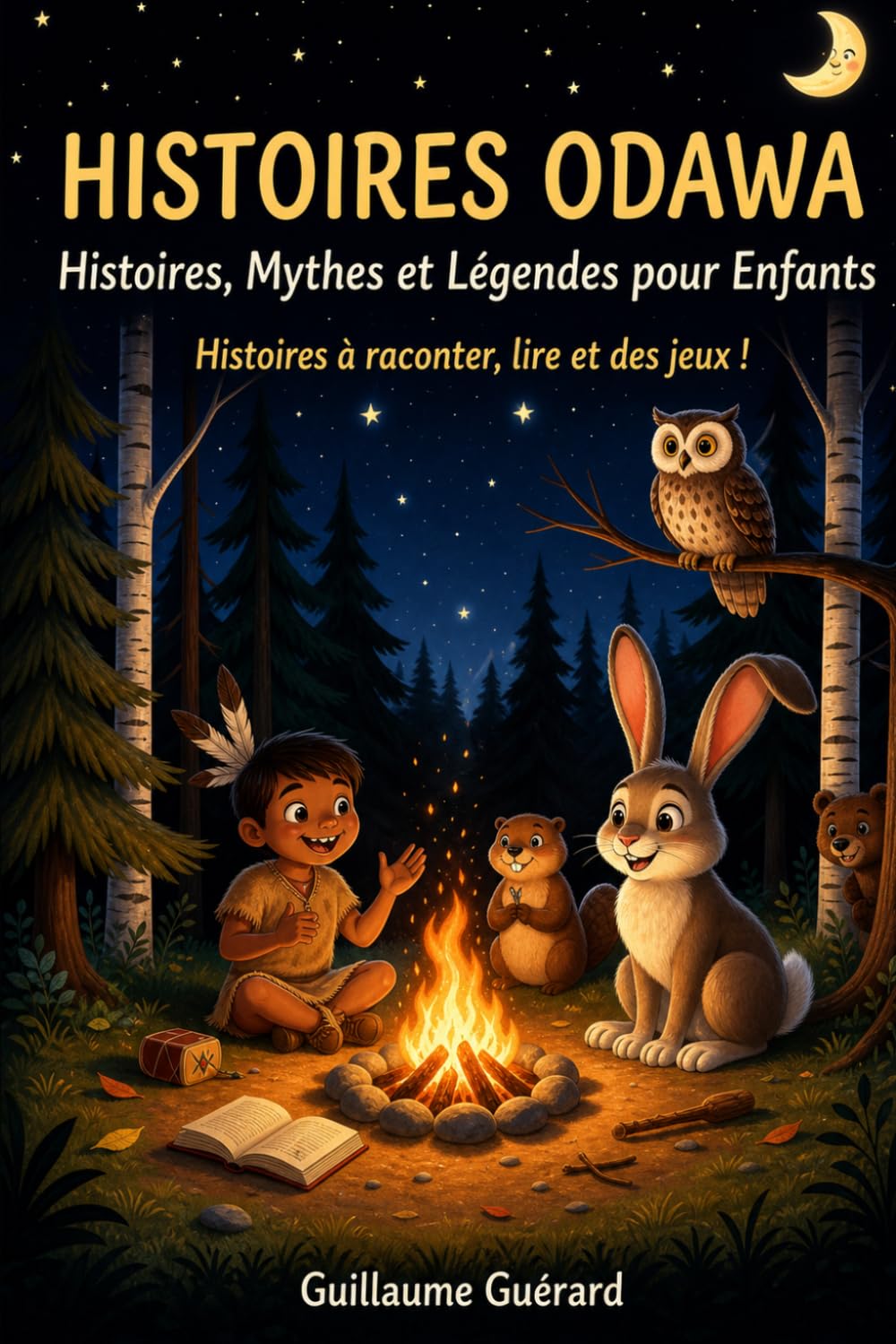 Histoires Odawa (Histoires à raconter, lire et des jeux !): Histoires, Mythes et Légendes pour Enfants