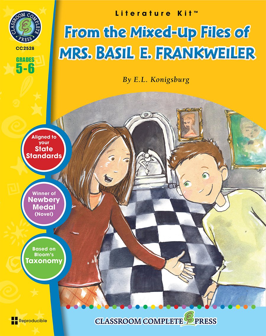From the Mixed-Up Files of Mrs. Basil E. Frankweiler - Literature Kit Gr. 5-6 - Classroom Complete Press (Literature Kits Grades 5-6)