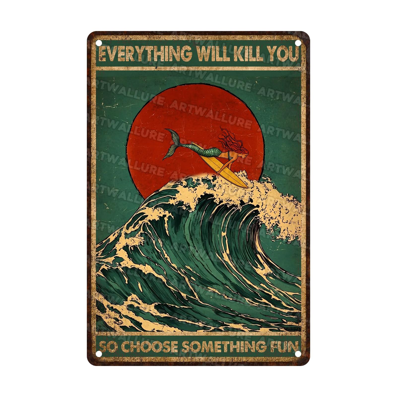 Mermaid Surf Vintage Sign Everything Will Kill You So Choose Something Fun for Mermaid Nautical Sea Wall Art For Girls Room Cave Bar Ornaments Kitchen Home 8x12inch