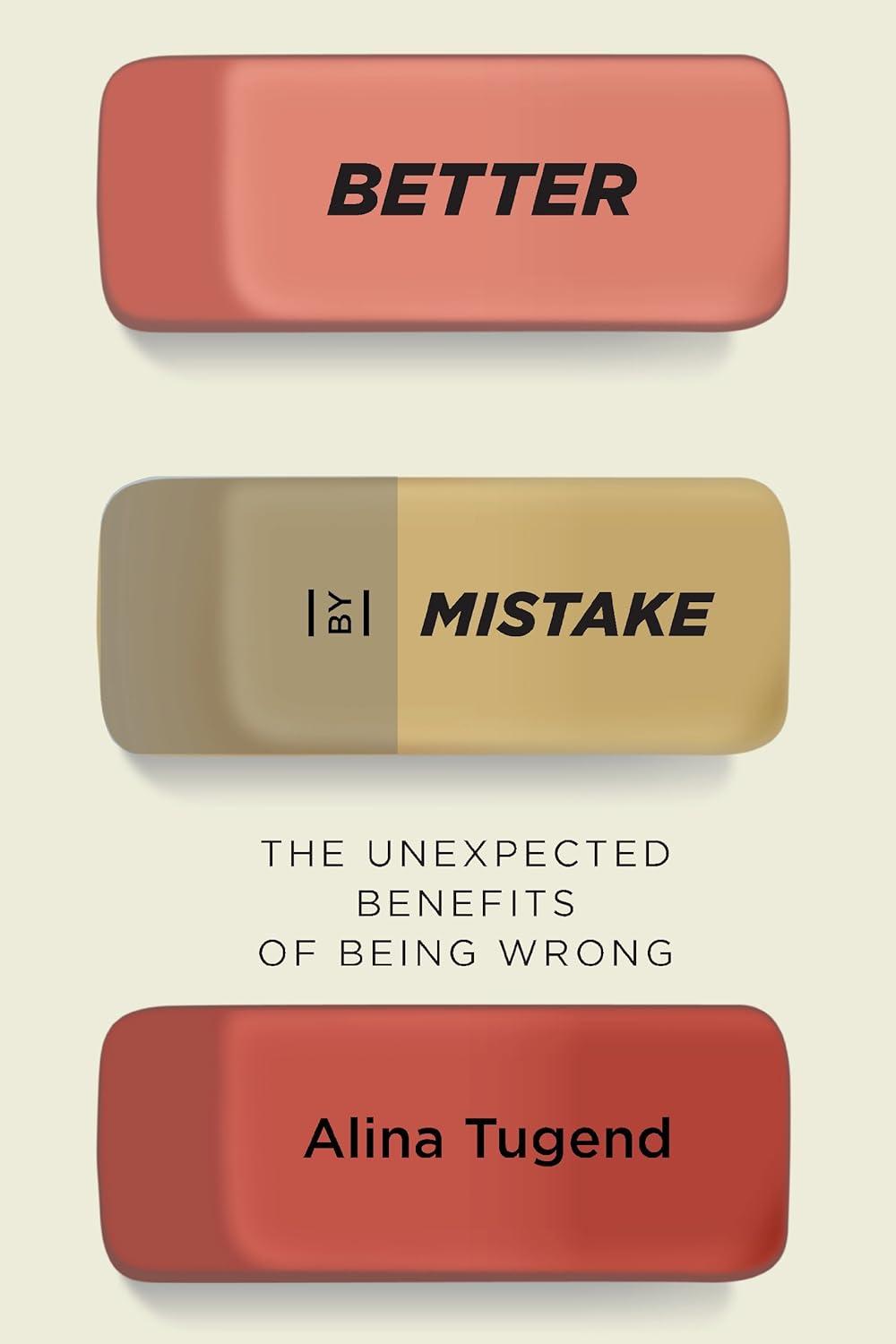 Better By Mistake The Unexpected Benefits of Being Wrong Kindle