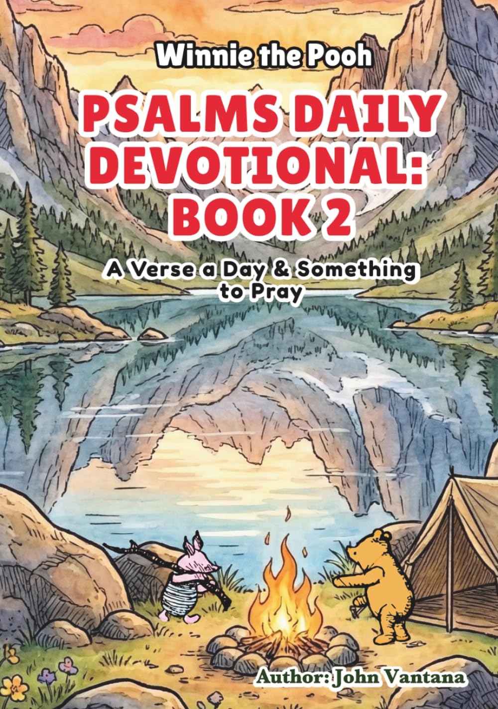 Psalms Daily Devotional: Book Two: A Verse a Day & Something to Pray with Winnie-the-Pooh: A Verse A Day & Something To Pray: Days 31-70 (Honey Tree Tales)
