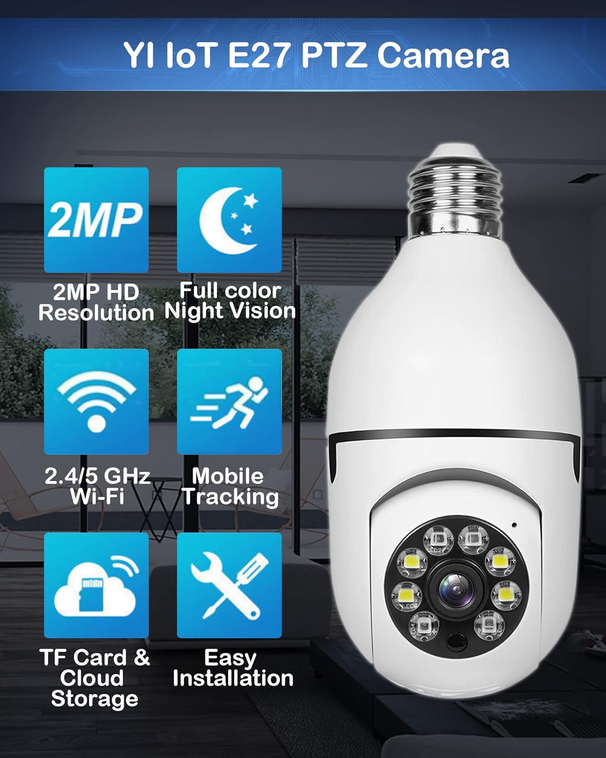 Diagram showing features of the YI IoT E27 PTZ Camera including 2MP HD, Full color Night Vision, 2.4/5 GHz Wi-Fi, Mobile Tracking, TF Card & Cloud Storage, and Easy Installation