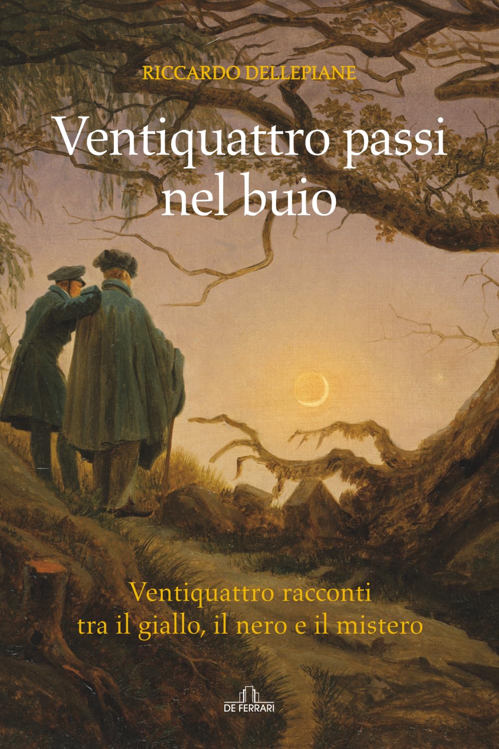 Ventiquattro passi nel buio: Ventiquattro racconti tra il giallo, il nero e il mistero