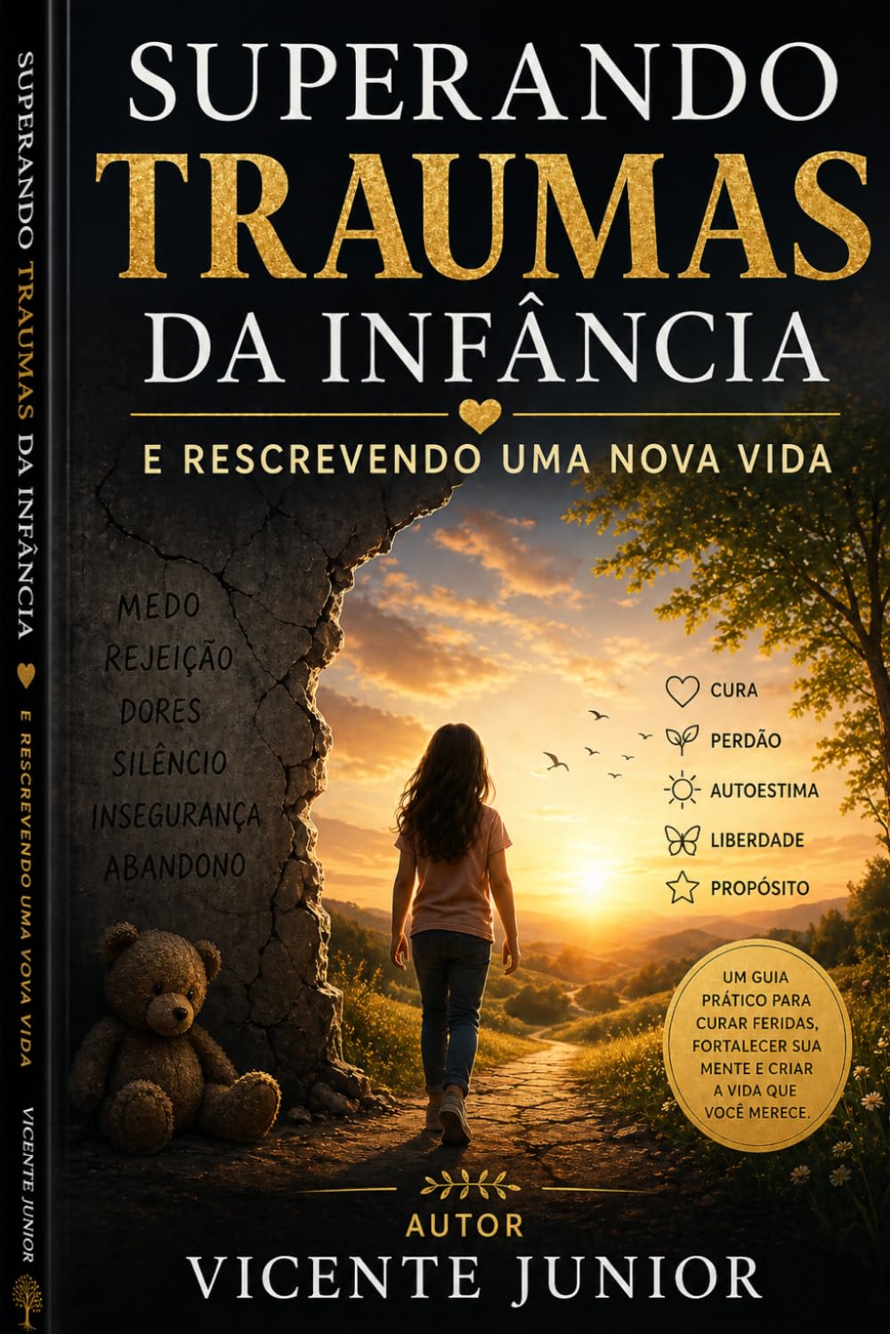 SUPERANDO TRAUMAS DA INFÂNCIA: E RESCREVENDO UMA NOVA VIDA