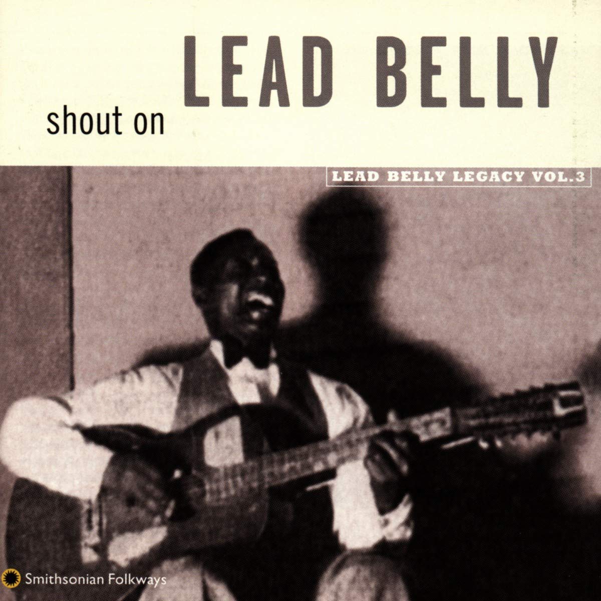 Shout On: Lead Belly Legacy, Vol. 3