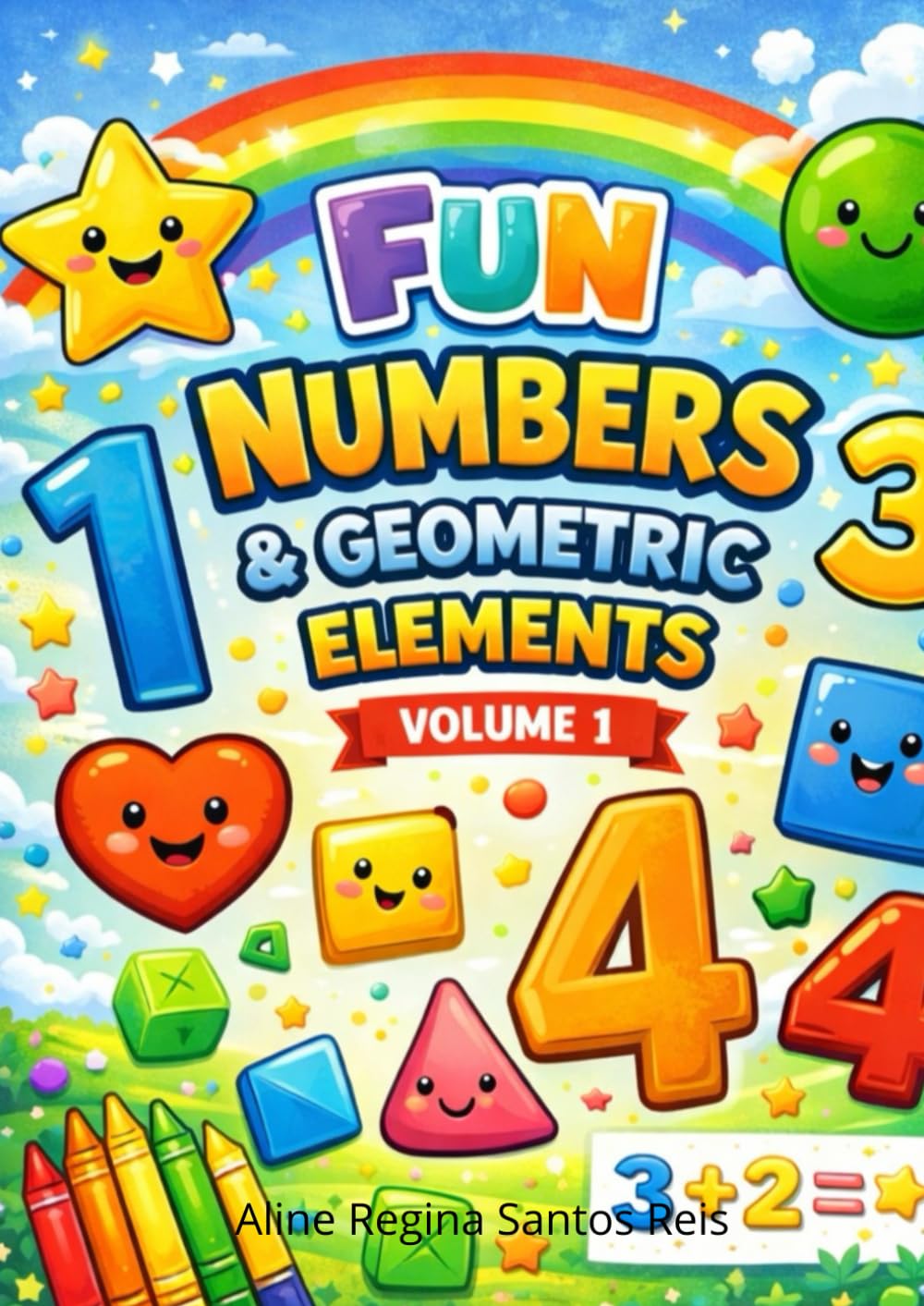 Fun Numbers and geometric elements Coloring Book – Volume 1: Fun Numbers and Geometric elements for Kids Ages 3–5