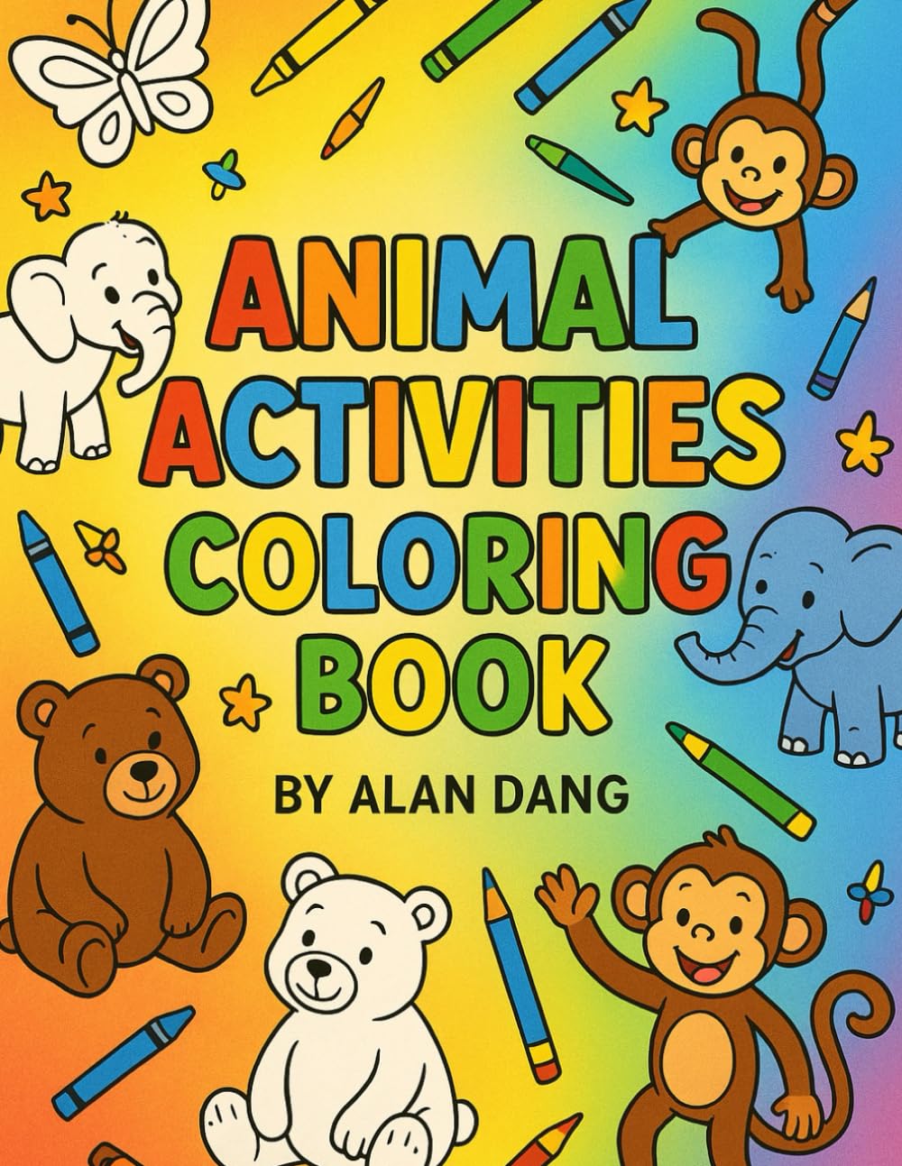 Animal Activities Coloring Book: Fun Animal Activities for Kids Ages 3-6 to Color and Learn