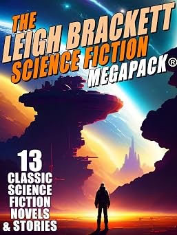 The Leigh Brackett Science Fiction MEGAPACK