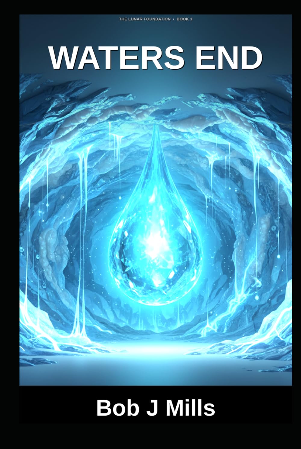Waters End: Book 3 in the Lunar Foundations Series