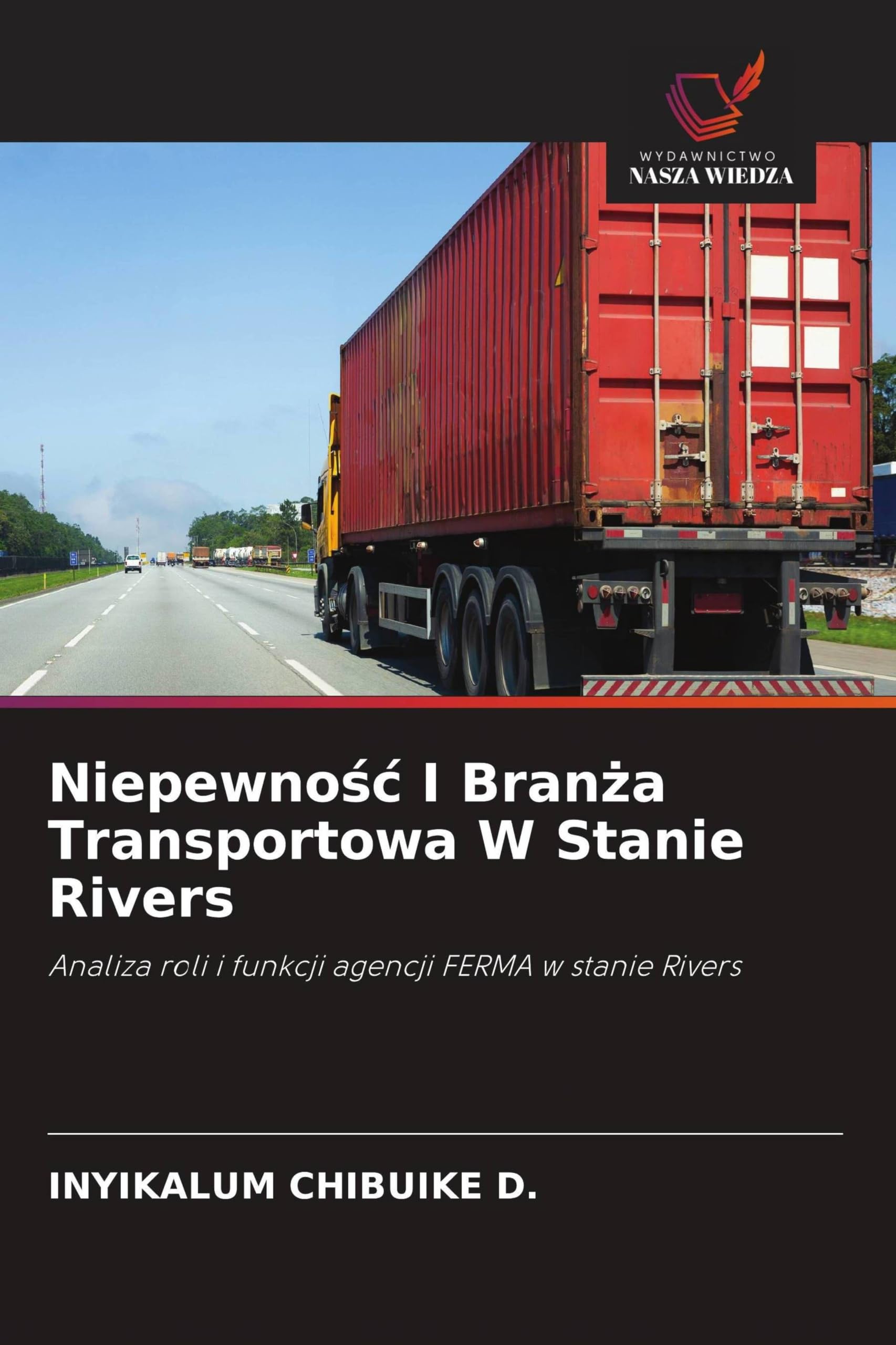 Niepewno¿¿ I Bran¿a Transportowa W Stanie Rivers: Analiza roli i funkcji agencji FERMA w stanie Rivers