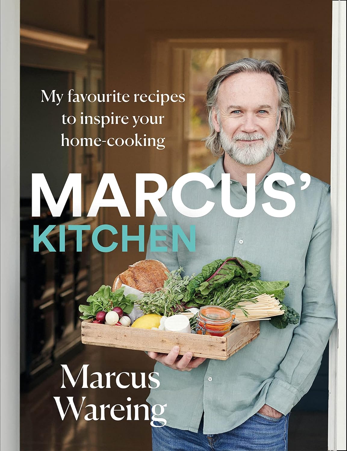 Marcus’ Kitchen: The indispensable cookbook guide to creating memorable meals from the renowned chef