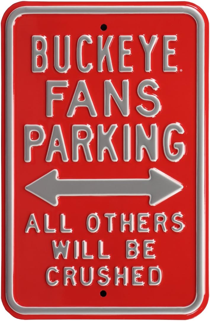 Authentic Street Signs NCAA-Officially Licensed, REAL, Premium Grade Solid Steel Embossed PARKING SIGN- Prime Wall Decor for Home, Office, Garage (BUCKEYE/CRUSHED parking sign, 12" x 18")