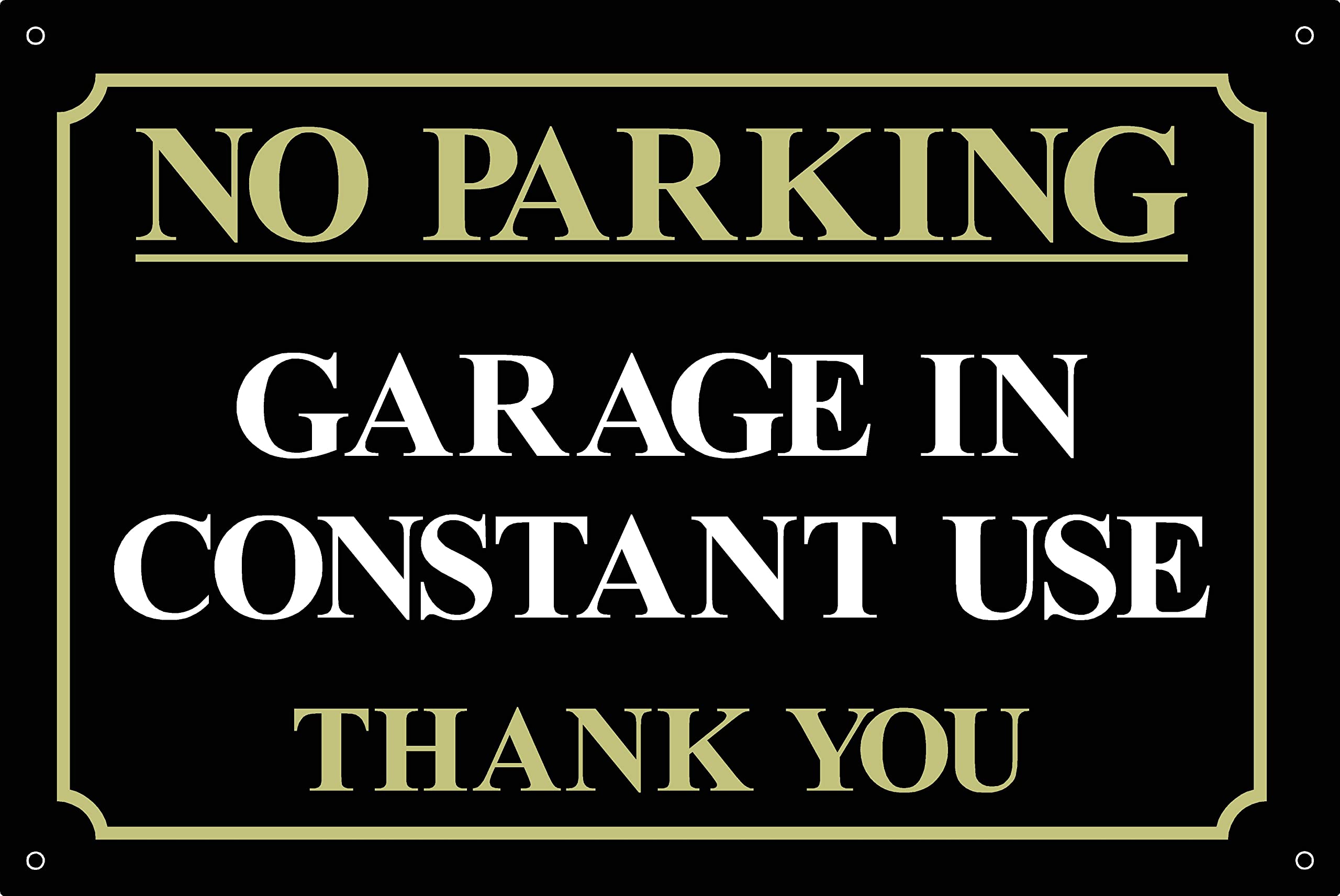 No Parking Garage in Constant Use Sign- 400mm x 300mm - 3mm Metal Composite Drilled Sign (DS5)