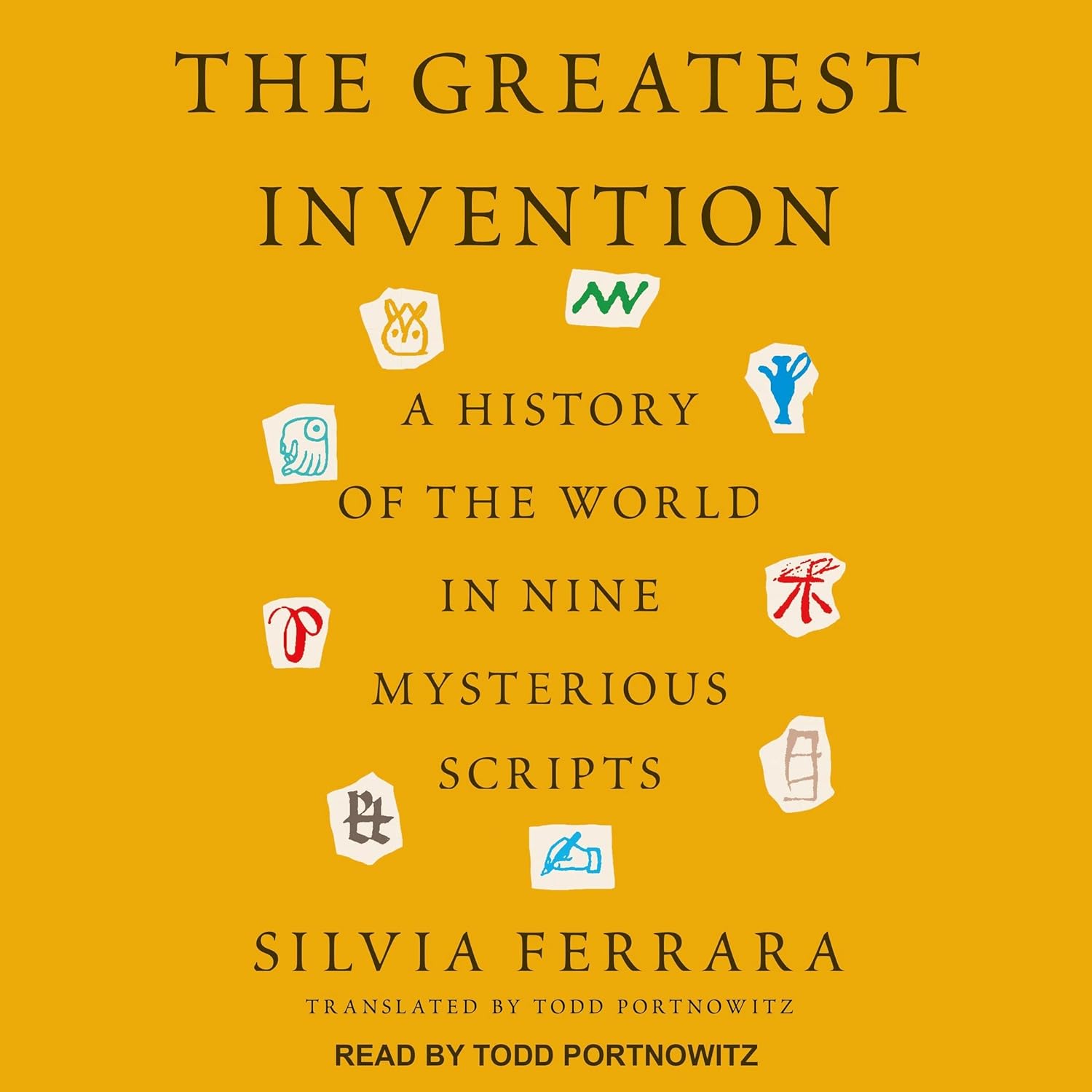 Buy The Greatest Invention A History of the World in Nine Mysterious