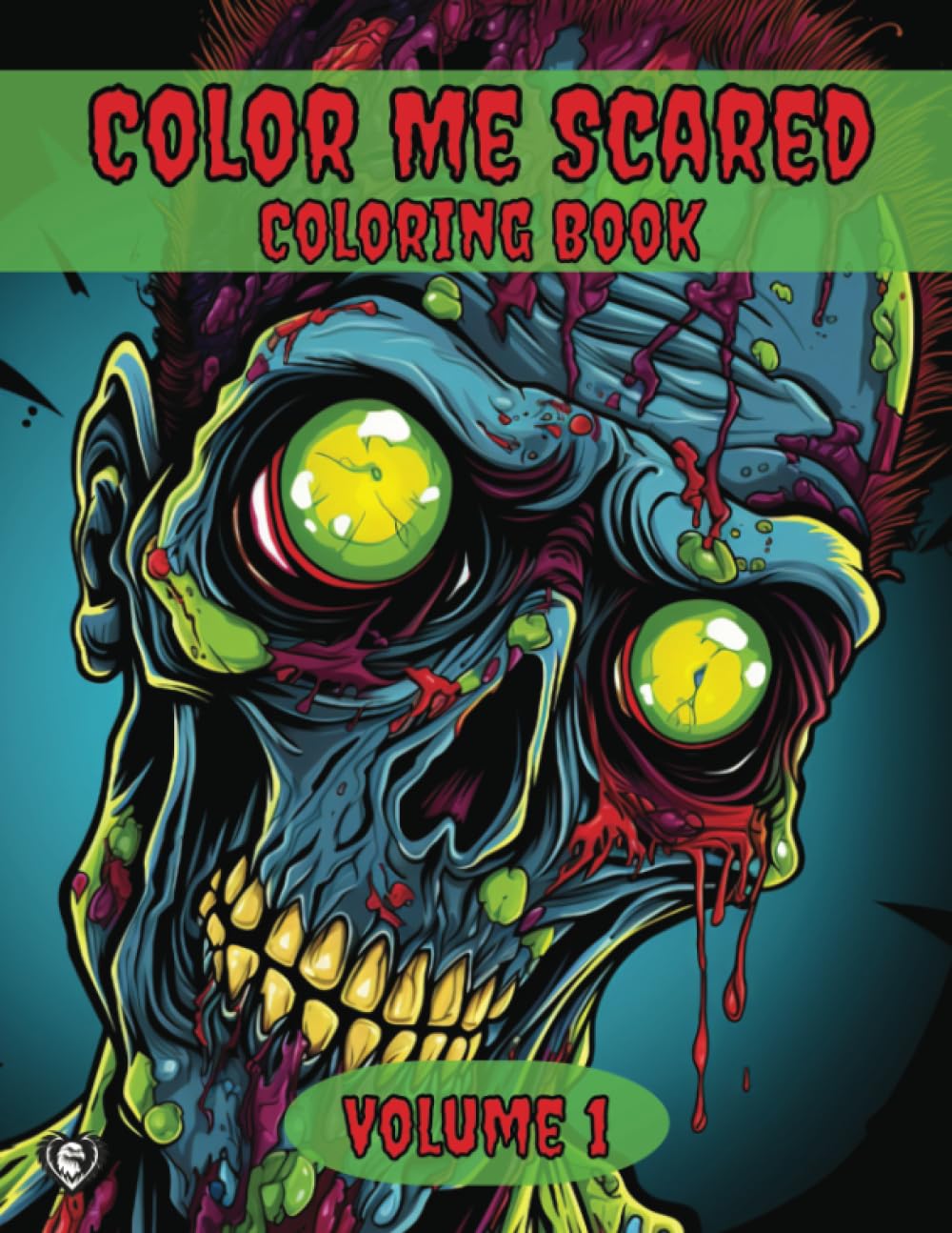 Color me Scared Zombie Coloring Book for Adults and Teens : Lifestyle images of horror for fun coloring