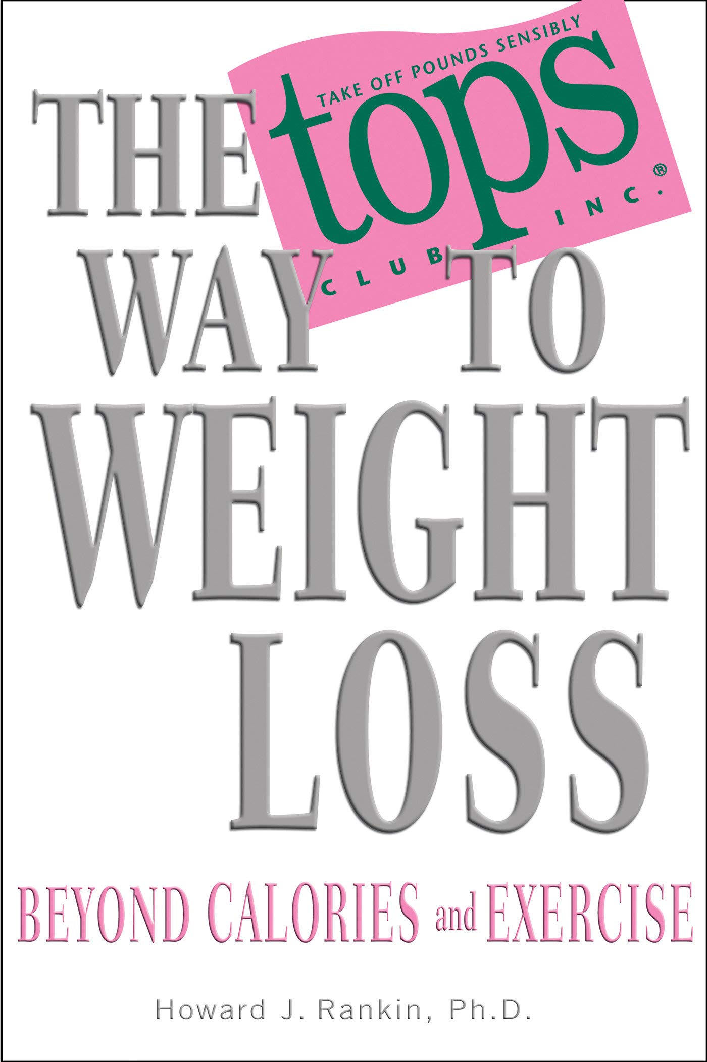 The TOPS Way to Weight Loss The TOPS Way to Weight Loss