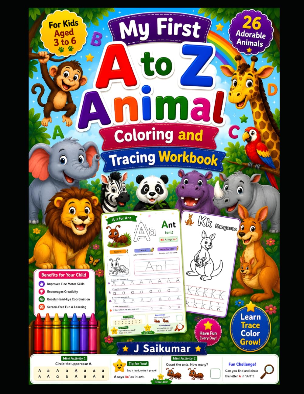 My First A to Z Animal coloring and Tracing Workbook: Fun Alphabet Learning Activities with Cute Animals for Kids Ages 3–6 | Learn Letters, Coloring, Tracing & Early Writing Skills