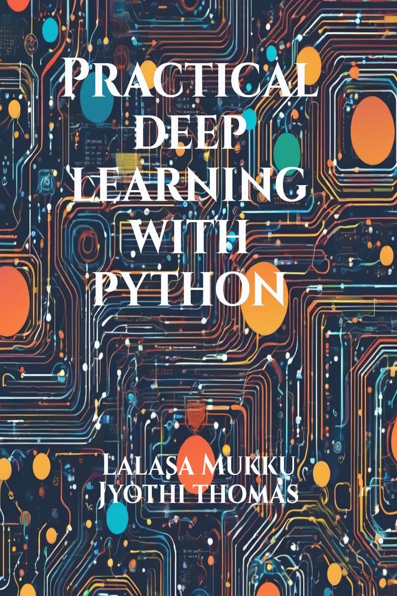 Practical Deep Learning with Python