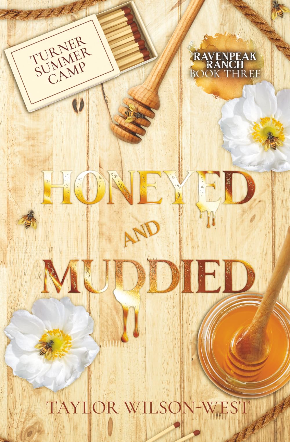 Honeyed and Muddied (Raven Peak Ranch)