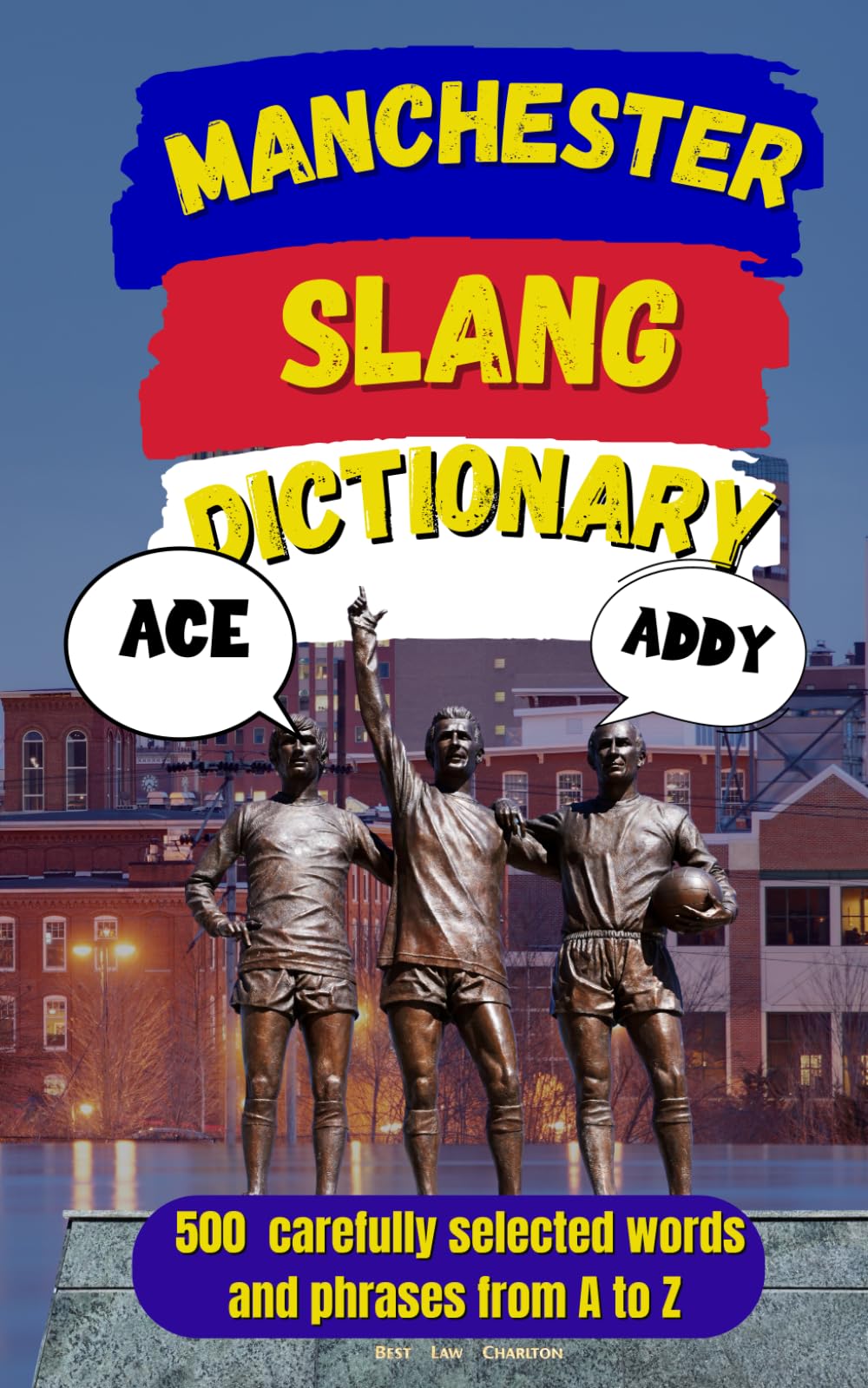 Manchester Slang Dictionary: Learn Manchester Slang with Examples, Explanations, and Plain English (Slang Dictionary Around The World)