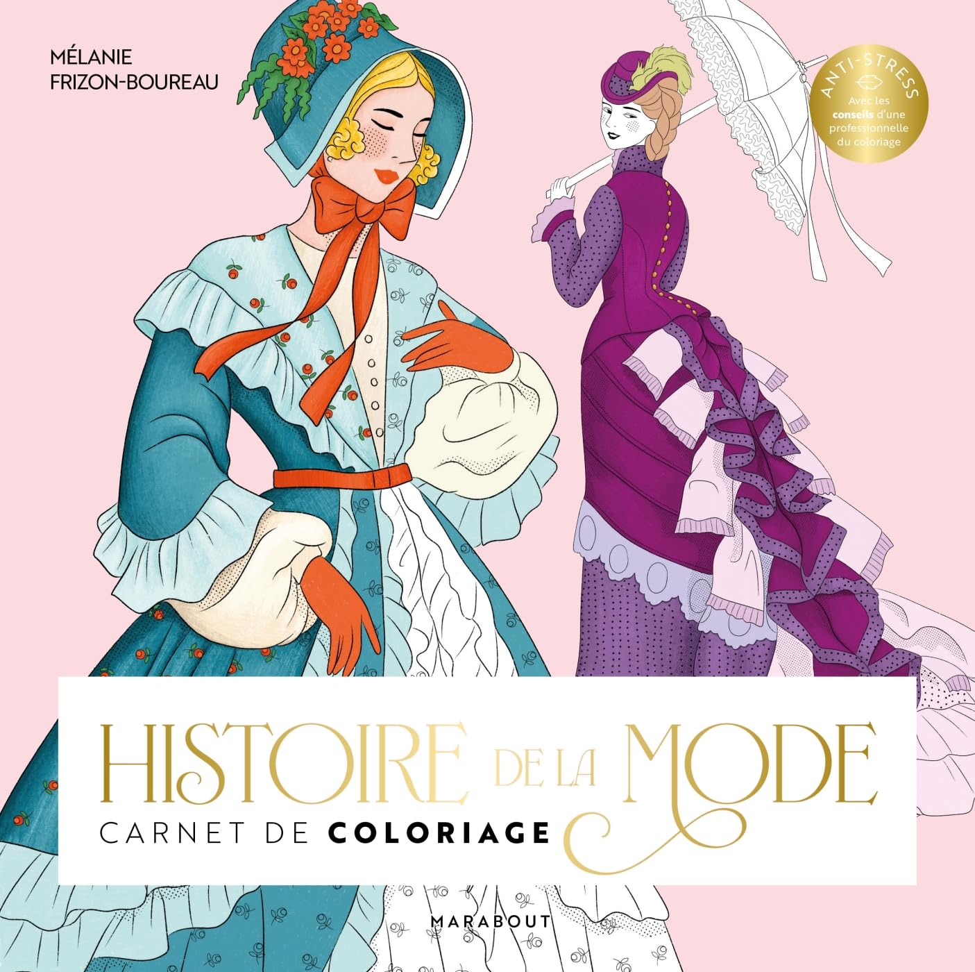 Histoire de la Mode: Carnet de coloriage