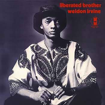 Weldon Irvine 「Liberated Brother」LP 71M5SZ1e5NL._UF350,350_QL50_.jpg