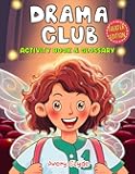 Drama Club Kid: Activity Book & Glossary: Mindful coloring and brain games, First Theater Lingo for tween artists and young stage actors