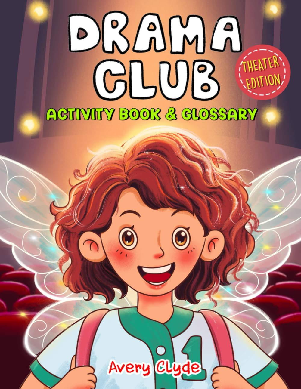 Drama Club Kid: Activity Book & Glossary: Mindful coloring and brain games, First Theater Lingo for tween artists and young stage actors