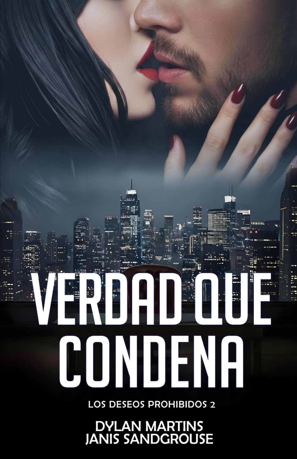 Verdad que condena (Bilogía "Los deseos prohibidos")