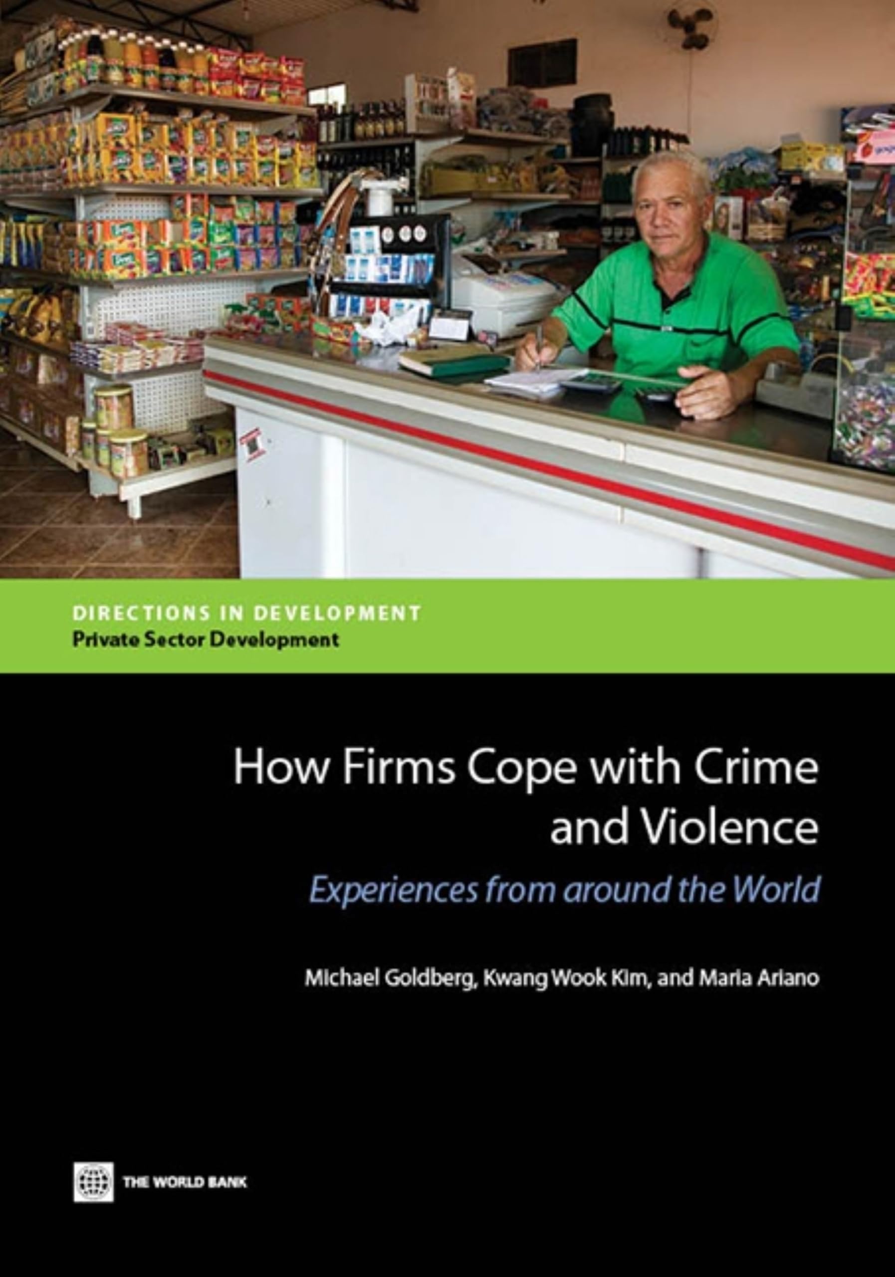 Buy How Firms Cope With Crime and Violence: Experiences from Around the World (Directions in Development: Private Sector Development) — BookShops.in