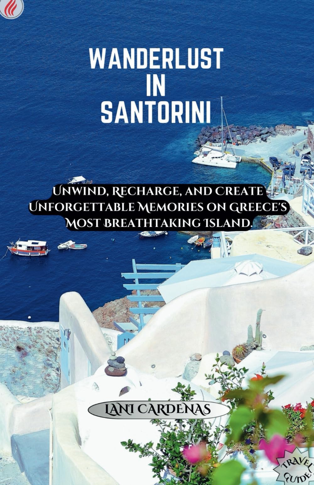 Wanderlust in Santorini: Unwind, Recharge, and Create Unforgettable Memories on Greece's Most Breathtaking Island.