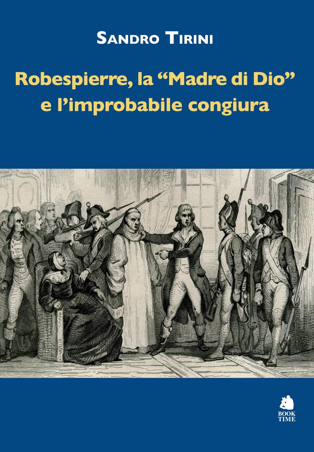 Robespierre, «La Madre Di Dio» E L'improbabile Congiura - 4