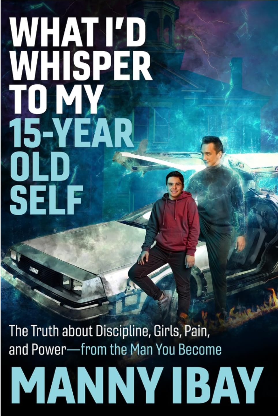 What I'd Whisper to My 15 Year Old Self: The Truth about Discipline, Girls, Pain and Power - from the Man You Become (Whisper Series Book 1)      Kindle Edition
