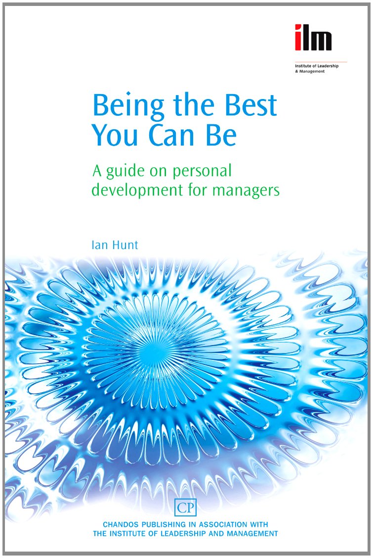 Being the Best You Can Be: A Guide on Personal Development for Managers