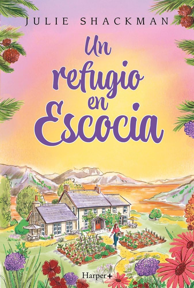 Un refugio en Escocia: Enamórate con este romance escocés cálido y acogedor (En tierras de Escocia, Libro 5): 49 (Harper +)