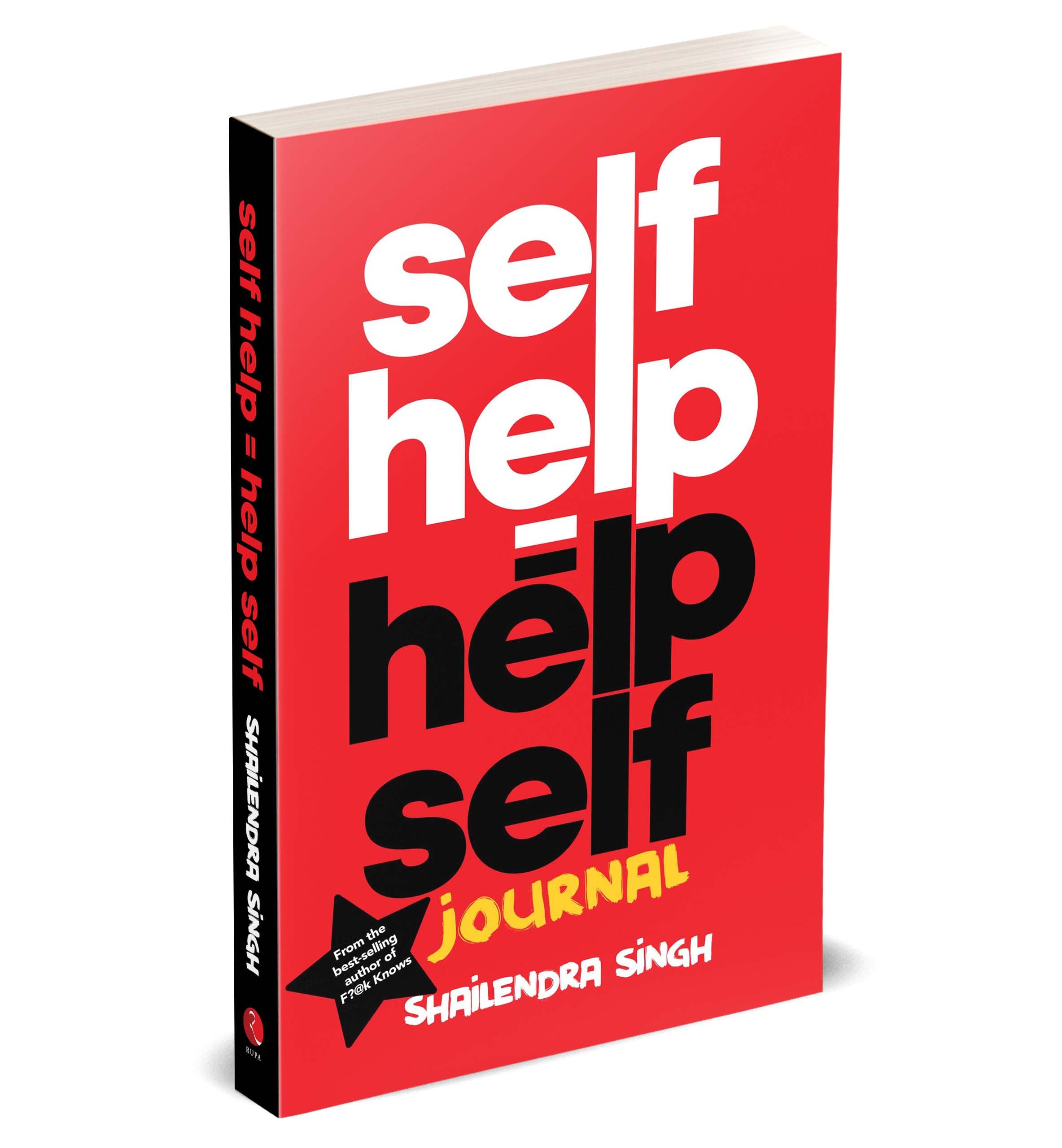 Self Help = Help Self: A journal for when you need a self-help book to inspire you to help yourself