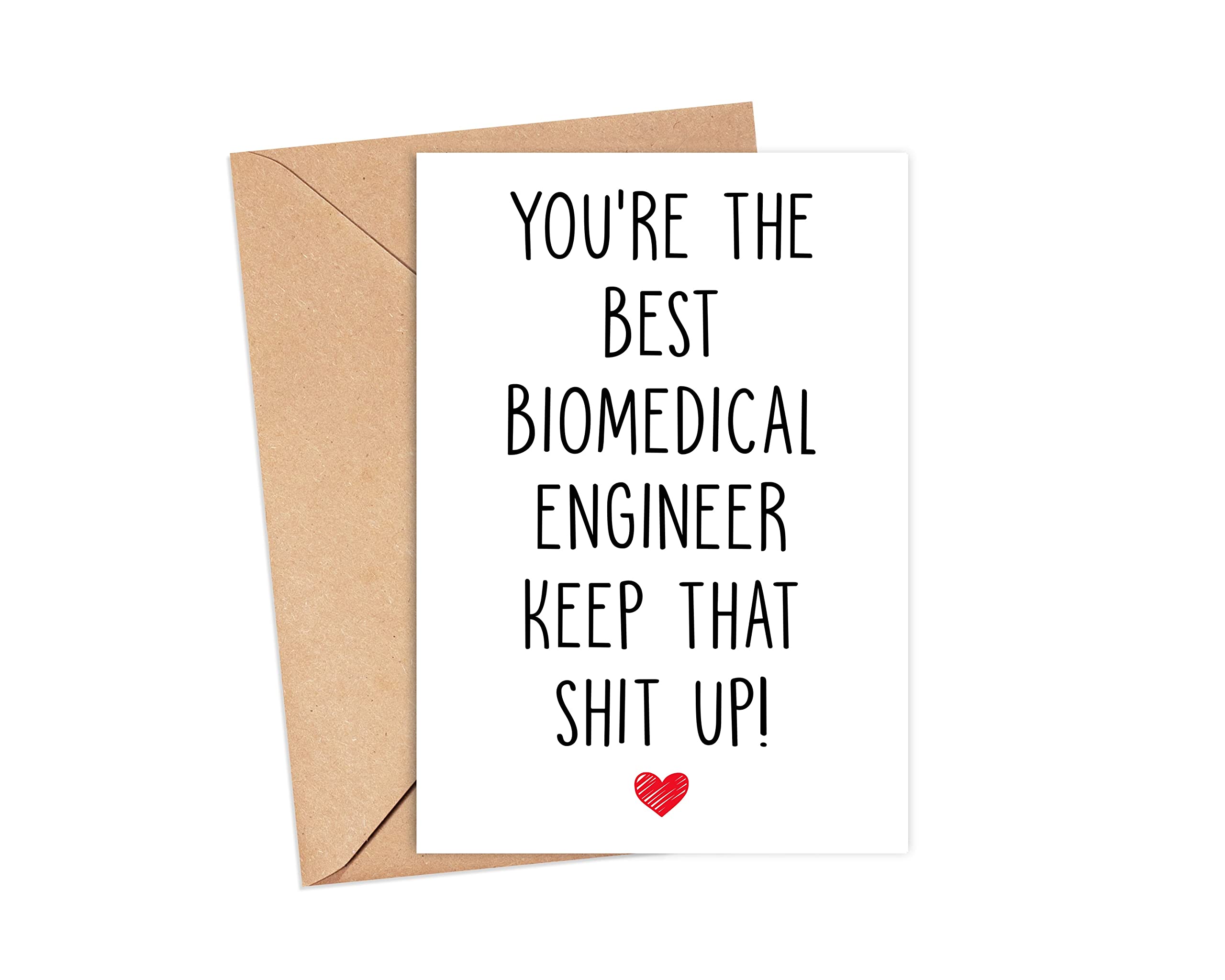 Emily gift You're The Best Biomedical Engineer Keep That Shit Up - Biomedical Engineer Birthday Card - Funny Card For Biomedical Engineer - Thank You For Being My Biomedical Engineer